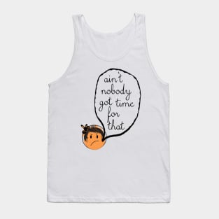 Sweet Brown - "Ain't Nobody Got Time for That!" Tank Top